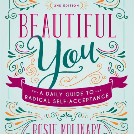 Beautiful You: A Daily Guide to Radical Self-Acceptance