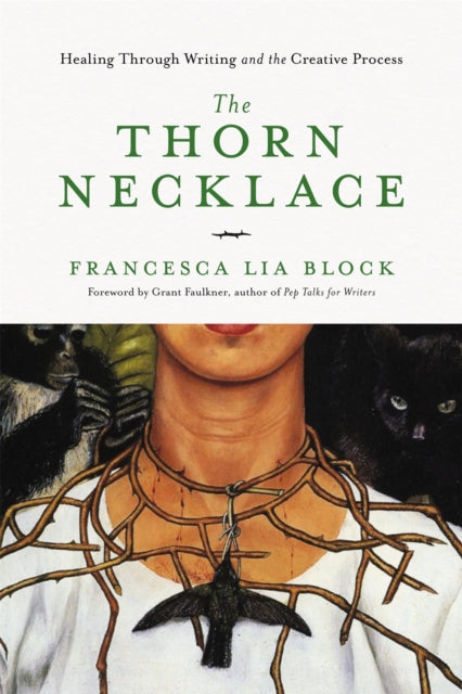 The Thorn Necklace: Healing Through Writing and the Creative Process