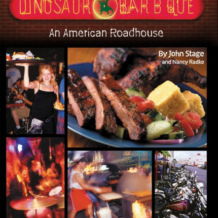 Dinosaur Bar-B-Que: An American Roadhouse [A Cookbook]