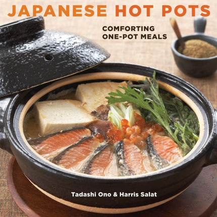 Japanese Hot Pots: Comforting One-Pot Meals [A Cookbook]