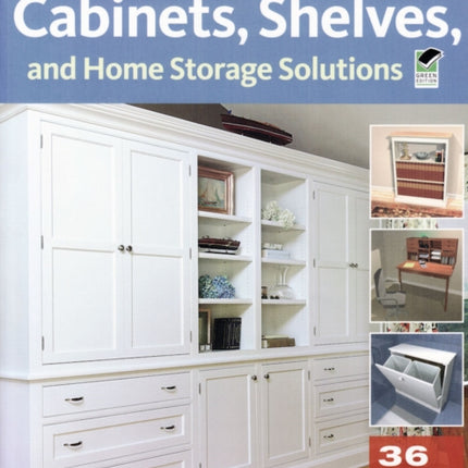 Ultimate Guide to Cabinets, Shelves, and Home Storage Solutions