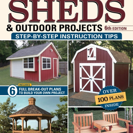 Build Your Own Sheds & Outdoor Projects Manual, Sixth Edition