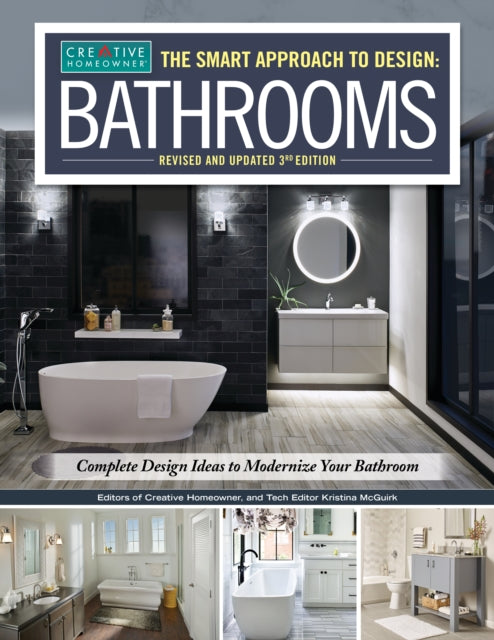 The Smart Approach to Design BATHROOMS Revised and Updated 3rd Edition