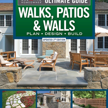 Ultimate Guide to Walks, Patios & Walls, Updated 2nd Edition: Plan • Design • Build