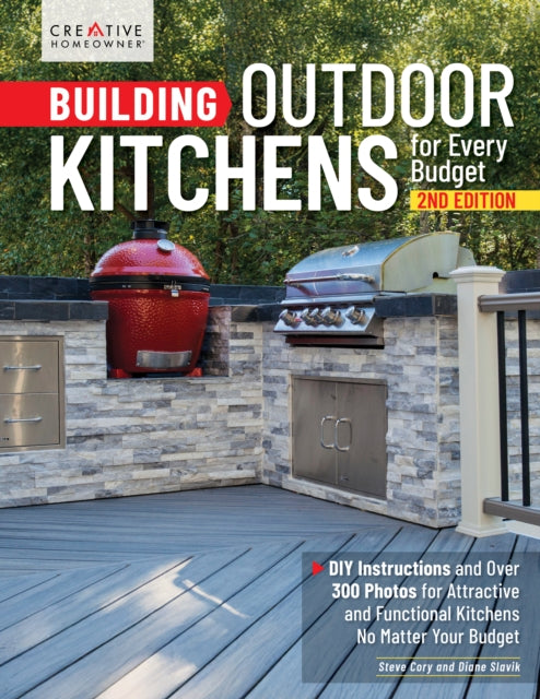 Building Outdoor Kitchens for Every Budget 2nd Edition