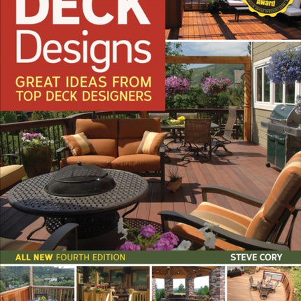 Deck Designs, 4th Edition: Great Ideas from Top Deck Designers