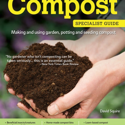 Home Gardener's Compost: Making and using garden, potting and seeding compost