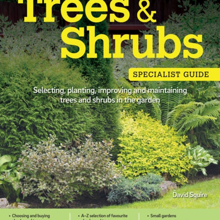 Home Gardener's Trees & Shrubs: Selecting, planting, improving and maintaining trees and shrubs in the garden