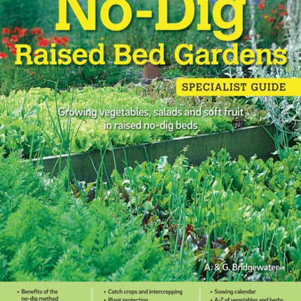 Home Gardener's No-Dig Raised Bed Gardens: Growing vegetables, salads and soft fruit in raised no-dig beds