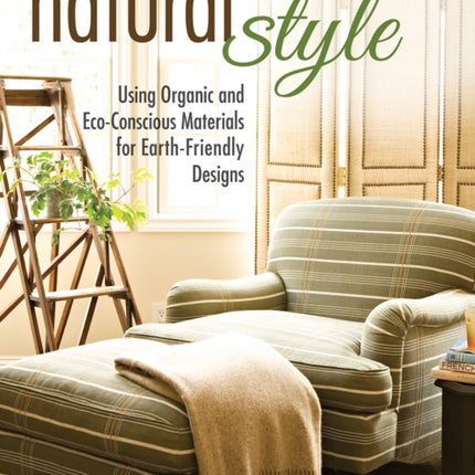 Natural Style: Using Organic and Eco-Conscious Materials for Earth-Friendly Designs