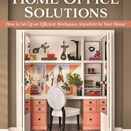 Home Office Solutions: How to Set Up an Efficient Workspace Anywhere in Your House