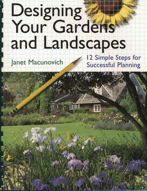 Designing Your Gardens and Landscapes: 12 Simple