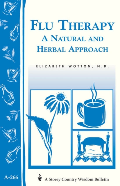 Flu Therapy: A Natural and Herbal Approach: (A