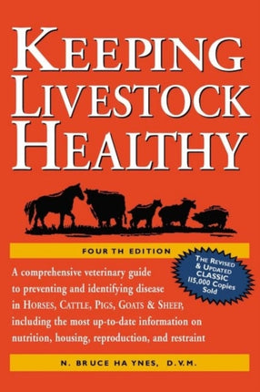 Keeping Livestock Healthy: A Veterinary Guide to