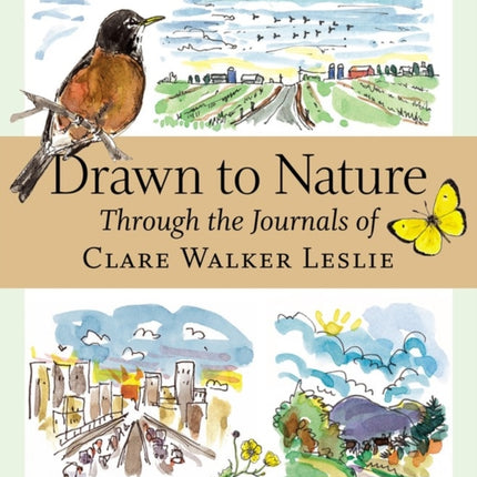 Drawn to Nature: Through the Journals of Clare Walker Leslie