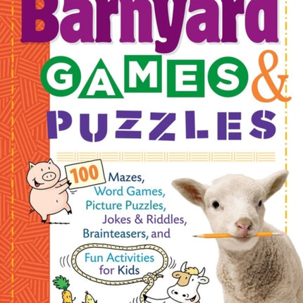 Barnyard Games & Puzzles: 100 Mazes, Word Games,