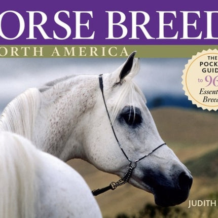 Horse Breeds of North America: The Pocket Guide to 96 Essential Breeds