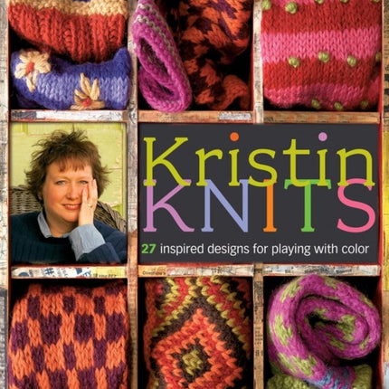 Kristin Knits: 27 Inspired Designs for Playing