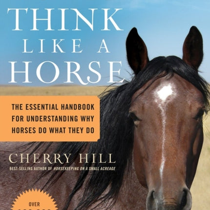 How to Think Like a Horse: The Essential Handbook