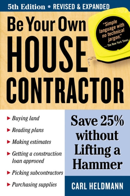 Be Your Own House Contractor: Save 25% without