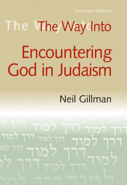 The Way into Encountering God in Judaism: Vol 3 in Series