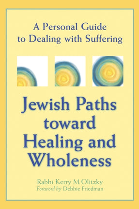 Jewish Paths Toward Healing and Wholeness