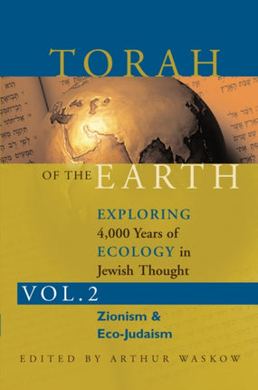 Torah of the Earth: Exploring 4,000 Years of Ecology in Jewish Thought