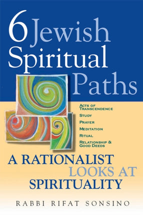 Six Jewish Spiritual Paths: A Rationalist Looks
