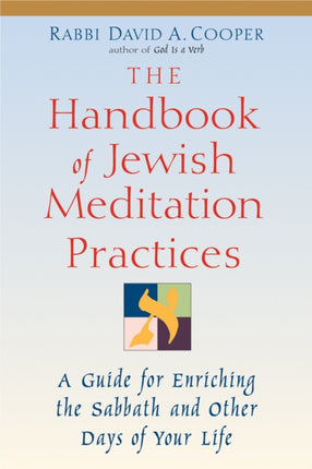 The Handbook of Jewish Meditation Practices: A