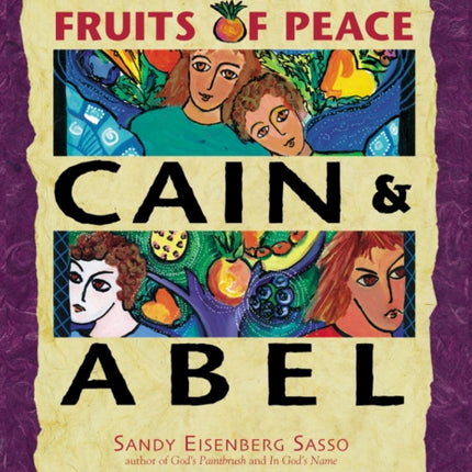 Cain and Abel: Finding the Fruits of Peace