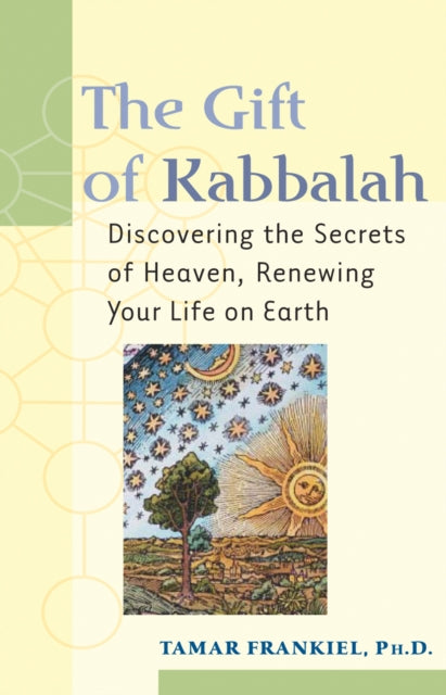The Gift of Kabbalah: Discovering the Secrets of