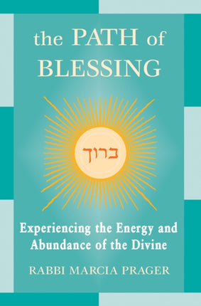 The Path of Blessing: Experiencing the Energy and