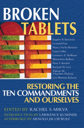Broken Tablets: Restoring the Ten Commandments