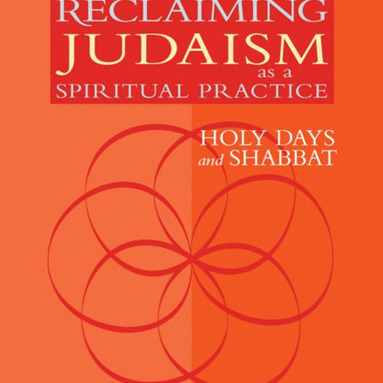 Reclaiming Judaism as a Spiritual Practice: Holy Days and Shabbat