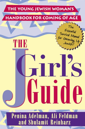 J Girls Guide The Young Jewish Womans Handbook