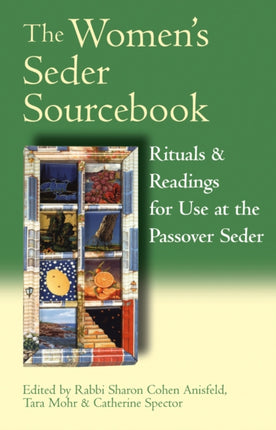The Women's Seder Sourcebook: Rituals and