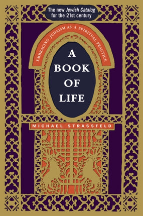 A Book of Life: Embracing Judaism as a Spiritual