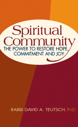 Spiritual Community: The Power to Restore Hope