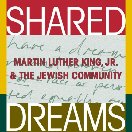 Shared Dreams: Martin Luther King, Jr. & the