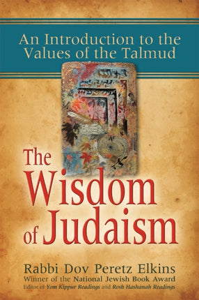 The Wisdom of Judaism: An Introduction to the