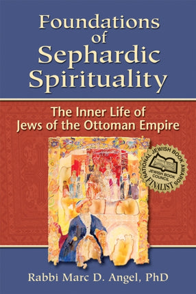 Foundations of Sephardic Spirituality: The Inner