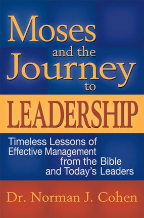 Moses & the Journey to Leadership: Timeless
