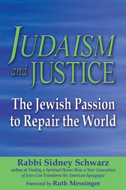 Judaism and Justice: The Jewish Passion to Repair