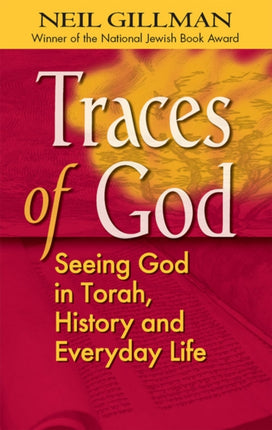 Traces of God: Seeing God in Torah, History and