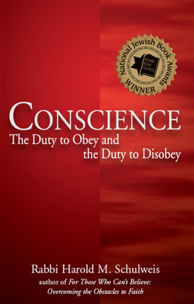 Conscience: The Duty to Obey and the Duty to