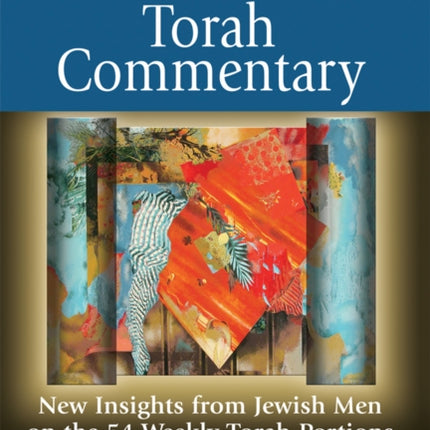 The Modern Men's Torah Commentary: New Insights