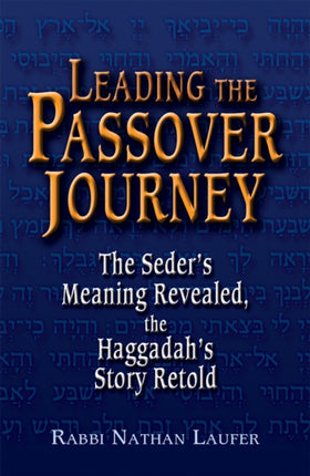 Leading the Passover Journey: The Seder's Meaning