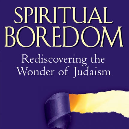Spiritual Boredom: Rediscovering the Wonder of