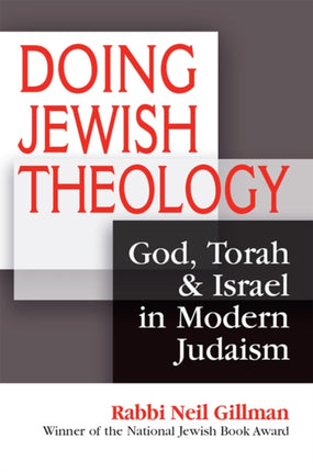 Doing Jewish Theology: God, Torah & Israel in