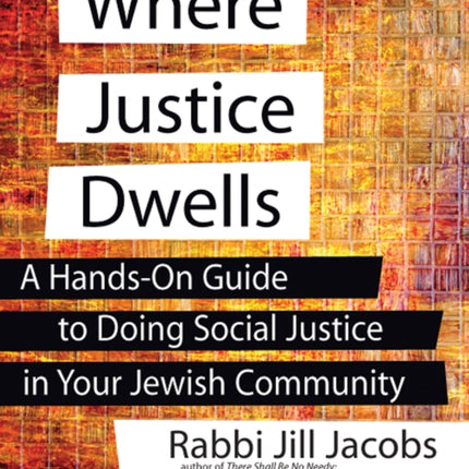 Where Justice Dwells: A Hands-on Guide to Doing